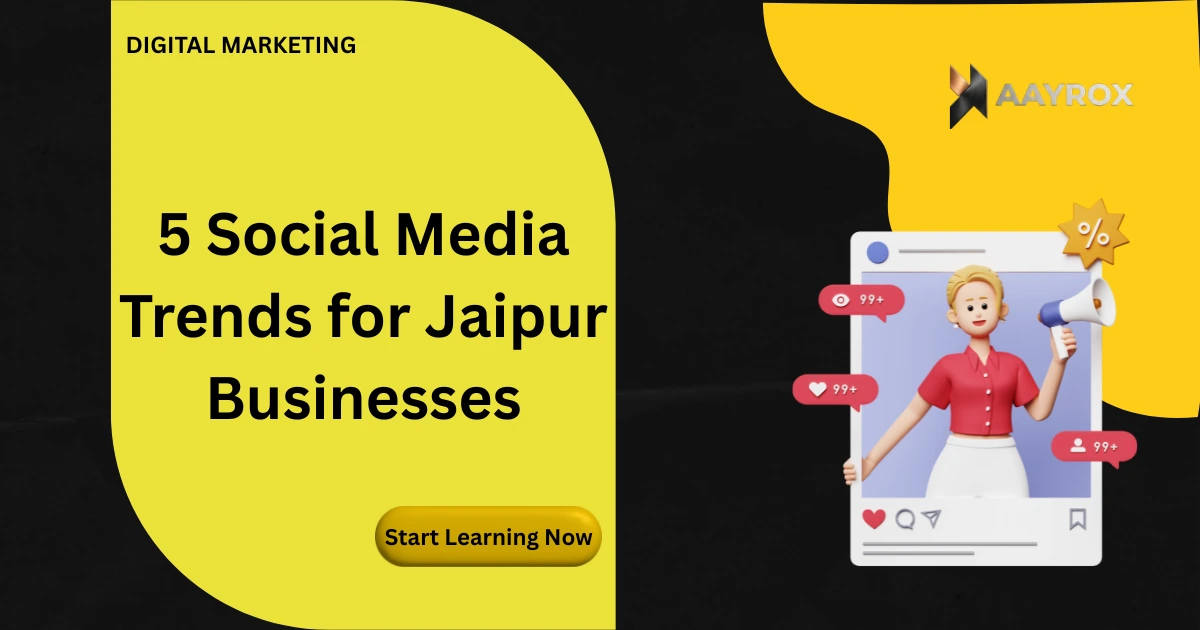5 Social Media Trends for Jaipur Businesses